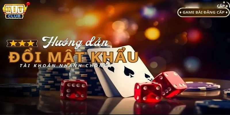 Cách đổi mật khẩu hit club